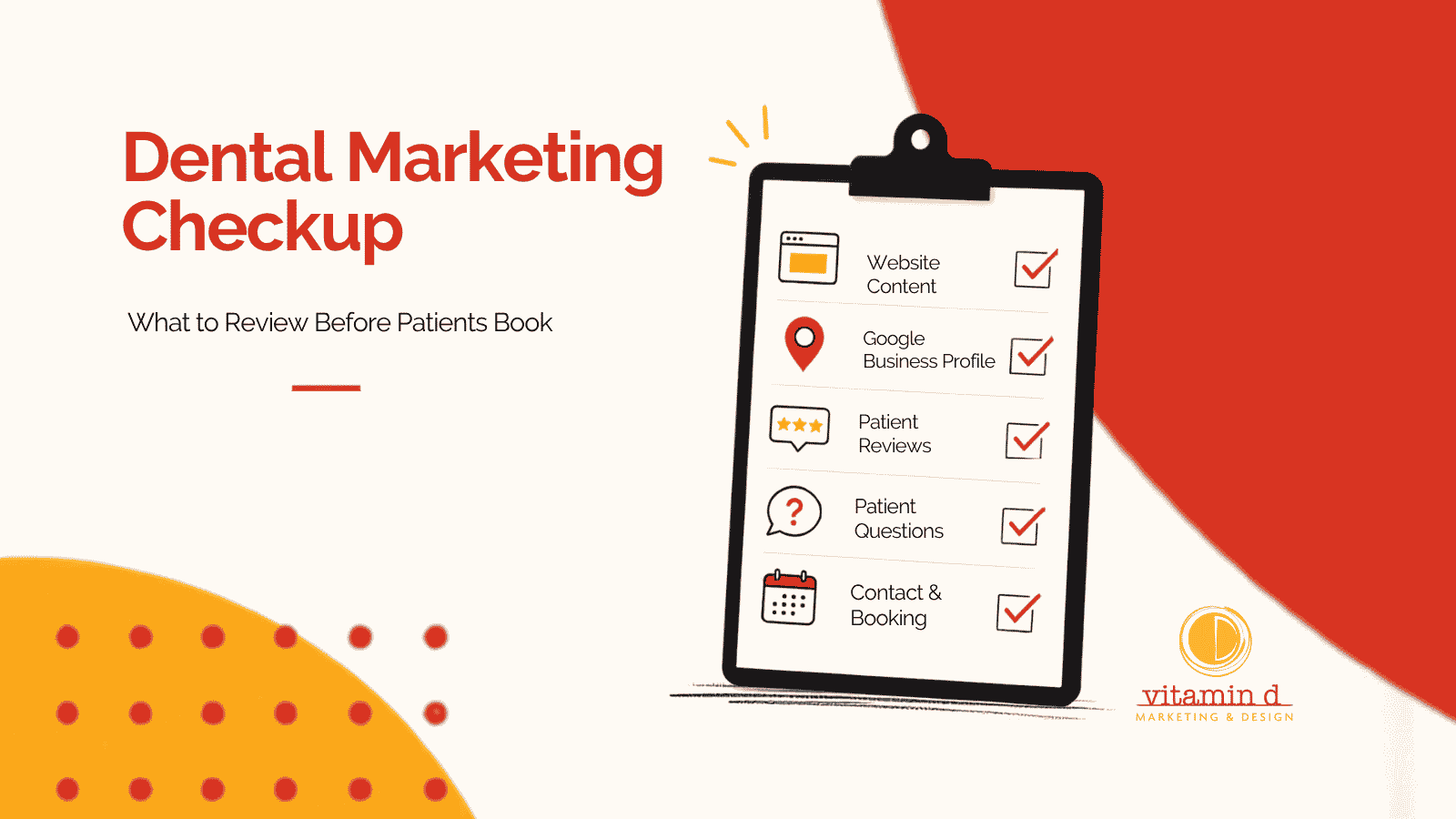 Graphic for a dental marketing checkup blog about reviewing a practice’s website content, Google Business Profile, patient reviews, patient questions, and contact details before patients book.